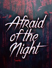 Afraid of the Night