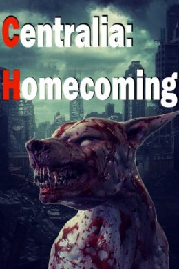 Centralia: Homecoming