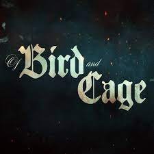 Of Bird and Cage