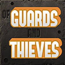 Of Guards And Thieves