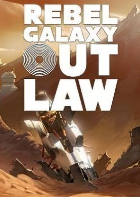 Rebel Galaxy Outlaw