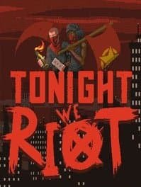 Tonight We Riot
