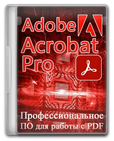 Adobe Acrobat Pro 2024.002.20933 RePack by KpoJIuK