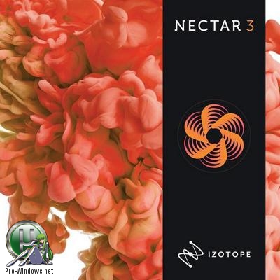 Микширование вокала - iZotope - Nectar 3.00.404 VST, VST3, RTAS, AAX (x86/x64) RePack by VR