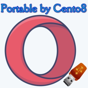 Портативный браузер Опера - Opera 90.0.4480.80 Portable by Cento8
