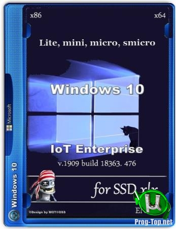 Windows 10 IoT Enterprise Lite, mini, micro, smicro 1909 (18363. 476) for SSD xlx